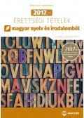 Árva László, Simon Ferenc - 2017. évi érettségi tételek magyar nyelv és irodalomból - 40 emelt szintű tétel - A 2017-től érvényes érettségi követelményrendszer alapján
