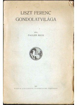 Pauler Ákos - Liszt Ferenc gondolatvilága,  1922 antikvár könyv