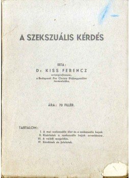 Kiss Ferencz - A szekszuális kérdés, Budapest 1935 antikvár könyv