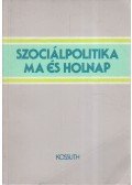 Ferge Zsuzsa,Várnai Györgyi - Szociálpolitika ma és holnap