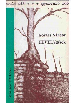 Kovács Sándor - Tévelygések Kovács Sándor - Tévelygések, Budapest 1989 antikvár könyv