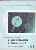 Dr. Scheiber Vilmos,id. Gazda István - A kuruzslástól a penicillinig