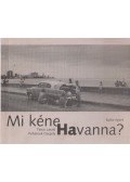 Tímár László,Pohárnok Gergely - Mi kéne Havanna?