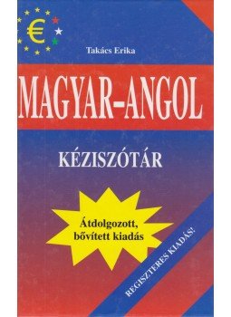 Takács Erika - Magyar-angol kéziszótár (Regiszteres kiadás) Takács Erika - Magyar-angol kéziszótár (Regiszteres kiadás), Budapest 2002 antikvár könyv