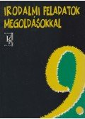 Vasy Géza,Vasy Gézáné - Irodalmi feladatok megoldásokkal 9. évfolyam