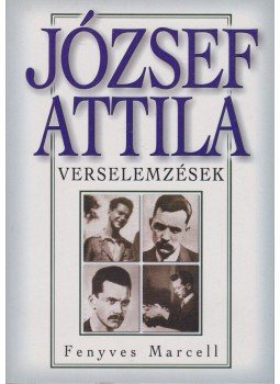 Fenyves Marcell - József Attila verselemzések Fenyves Marcell - József Attila verselemzések, 2001 antikvár könyv