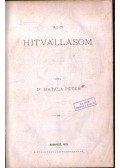 Hatala Péter dr. - Az én hitvallásom
