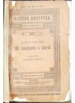 Marcel Prévost - Mit tanuljanak a lányok, Budapest 0 antikvár könyv