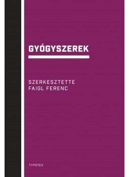 Faigl Ferenc , Kovács Ervin , Mátravölgyi Béla , Szeghy Lajos - Gyógyszerek Faigl Ferenc , Kovács Ervin , Mátravölgyi Béla , Szeghy Lajos - Gyógyszerek, null 2017 antikvár könyv