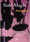 Szabó Magda - Katalin utca