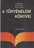 Mózer Ibolya Dr.,Simon V. Péter,Sz. Balázs Edit - A történelem könyvei