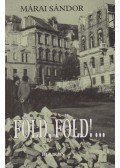 Márai Sándor - Föld, föld!...