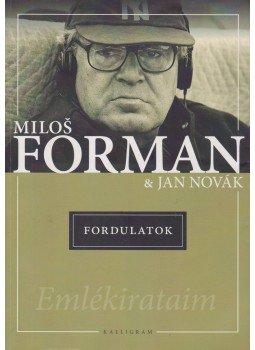 Forman, Milos, Novák, Jan - Fordulatok Forman, Milos, Novák, Jan - Fordulatok, Pozsony 2008 antikvár könyv