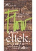 Csíkszentmihályi Mihály - És addig éltek, amíg meg nem haltak