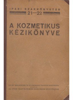 Pongrácz Árpád - A kozmetikus kézikönyve, Budapest 0 antikvár könyv