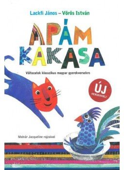 Lackfi János , Vörös István - Apám kakasa - új versekkel! Lackfi János , Vörös István - Apám kakasa - új versekkel!, null 2017 antikvár könyv