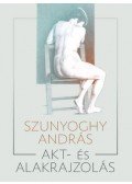 Szunyoghy András - AKT ÉS ALAKRAJZOLÁS