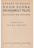 Honoré de Balzac - Ódon szoba, divatjamult világ