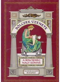 Vágó Zsuzsanna - A Bölcsesség nagy könyve Vágó Zsuzsanna - A Bölcsesség nagy könyve, Budapest 1998 antikvár könyv