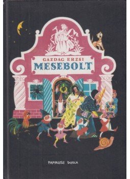 Gazdag Erzsi - Mesebolt Gazdag Erzsi - Mesebolt, Budapest 0 antikvár könyv