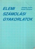 Almássy Zoltán,Karádi Károlyné - Elemi számolási gyakorlatok