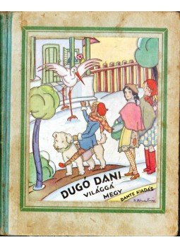Z. Tábori Piroska - Dugó Dani világgá megy Z. Tábori Piroska - Dugó Dani világgá megy, Budapest 1930 antikvár könyv
