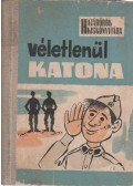Pásztor Ferenc - Véletlenül katona