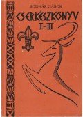 Bodnár Gábor - Cserkészkönyv I-III.
