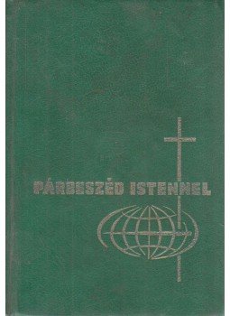 Keszthelyi Ferenc, Szabó Géza, Csépány László, dr. - Párbeszéd Istennel Keszthelyi Ferenc, Szabó Géza, Csépány László, dr. - Párbeszéd Istennel, 1983 antikvár könyv