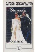 William Shakespeare - Öt dráma 2.