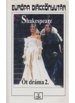 William Shakespeare - Öt dráma 2. William Shakespeare - Öt dráma 2., Budapest 2001 antikvár könyv
