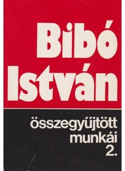Bibó István - Bibó István összegyűjtött munkái 2., Bern 1982 antikvár könyv