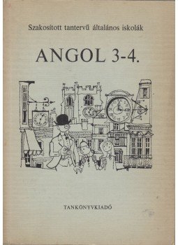 Botos Tiborné- Horváth József, Világi Gyuláné - Angol 3-4. Botos Tiborné- Horváth József, Világi Gyuláné - Angol 3-4., Budapest 1977 antikvár könyv