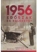 Müller Rolf, Takács Tibor, Tulipán Éva (szerk.) - 1956: Erőszak és emlékezet