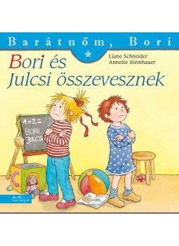 Liane Schneider , Annette Steinhauer - Bori és Julcsi összevesznek Liane Schneider , Annette Steinhauer - Bori és Julcsi összevesznek, Budapest 2020 antikvár könyv