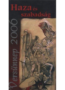 Székely János, Illyés Gyula, Ady Endre, Jankovich Ferenc, Radnóti Miklós, Nagy László, Ábrányi Emil - Haza és szabadság Székely János, Illyés Gyula, Ady Endre, Jankovich Ferenc, Radnóti Miklós, Nagy László, Ábrányi Emil - Haza és szabadság, Veszprém 2006 antikvár könyv