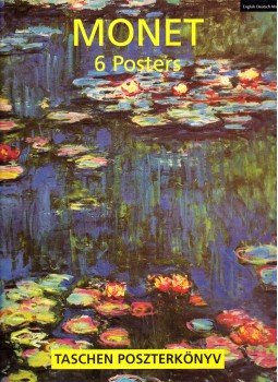 Karin Sagner-Düchting, Burkhard Riemschneider - Monet 6 Posters Karin Sagner-Düchting, Burkhard Riemschneider - Monet 6 Posters, Budapest 1996 antikvár könyv