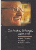 Naszádi Kriszta,Nemes Ödön - Szabadon, örömmel, szeretettel