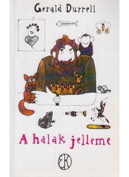 Gerald Durrell - A halak jelleme Gerald Durrell - A halak jelleme, Budapest 2003 antikvár könyv
