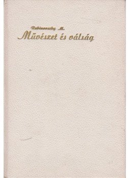 Rabinovszky Máriusz - Művészet és válság Rabinovszky Máriusz - Művészet és válság, Budapest 1945 antikvár könyv