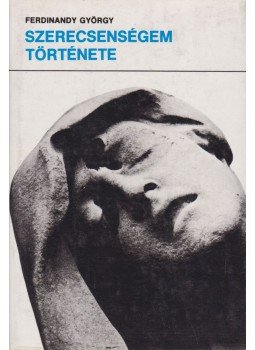 Ferdinandy György - Szerecsenségem története Ferdinandy György - Szerecsenségem története, Budapest 1988 antikvár könyv