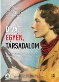 F. Dózsa Katain, Szatmári Judit Anna, Vér Eszter - Divat, egyén, társadalom