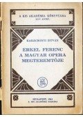 Karácsonyi István - Erkel Ferenc a magyar opera megteremtője