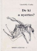 Lászlóffy Csaba - De ki a nyertes? (dedikált)