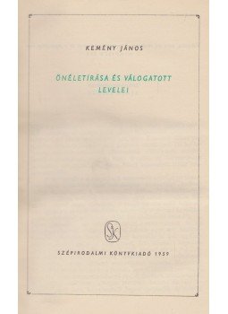 Kemény János - Kemény János önéletírása és válogatott levelei, Budapest 1959 antikvár könyv