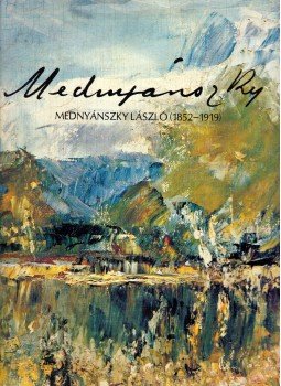 Sarkantyú Mihály - Mednyánszky László (1852-1919) (dedikált), Budapest 1981 antikvár könyv
