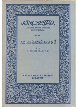 Burger Károly - Az egészséges nő, Budapest 1930 antikvár könyv