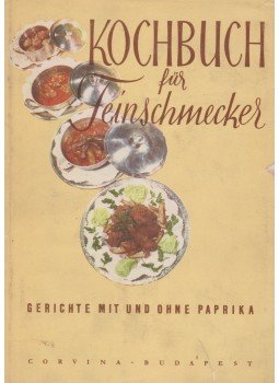 Magyar Elek - Kochbuch für Feinschmecker Magyar Elek - Kochbuch für Feinschmecker, Budapest 1962 antikvár könyv