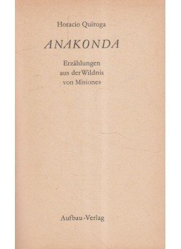 Quiroga, Horacio - Anakonda,  1973 antikvár könyv
