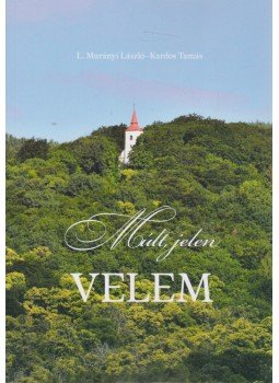 L. Murányi László, Kardos Tamás - Múlt, jelen, Velem L. Murányi László, Kardos Tamás - Múlt, jelen, Velem, 2016 antikvár könyv